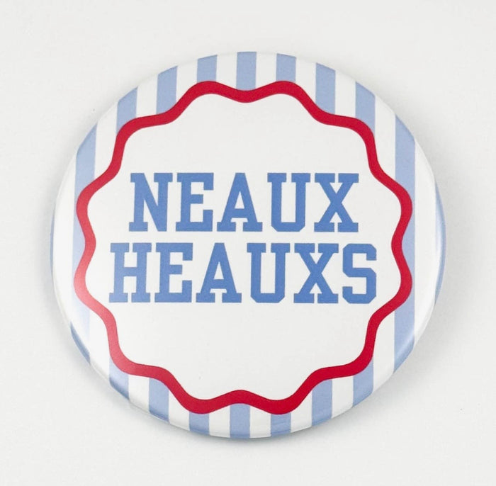 Neaux Heauxs Game Day Button