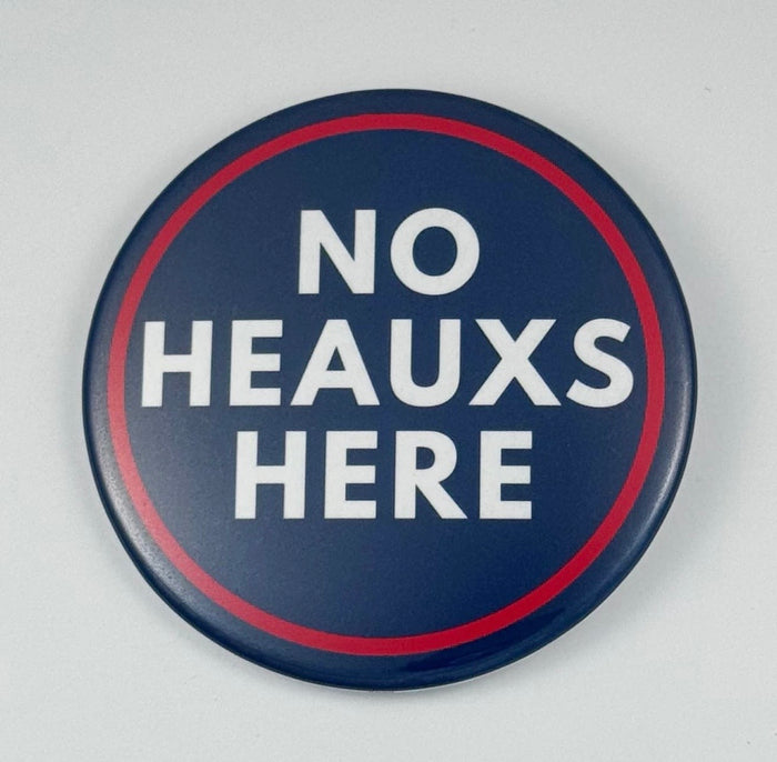 No Heauxs Here Game Day Button